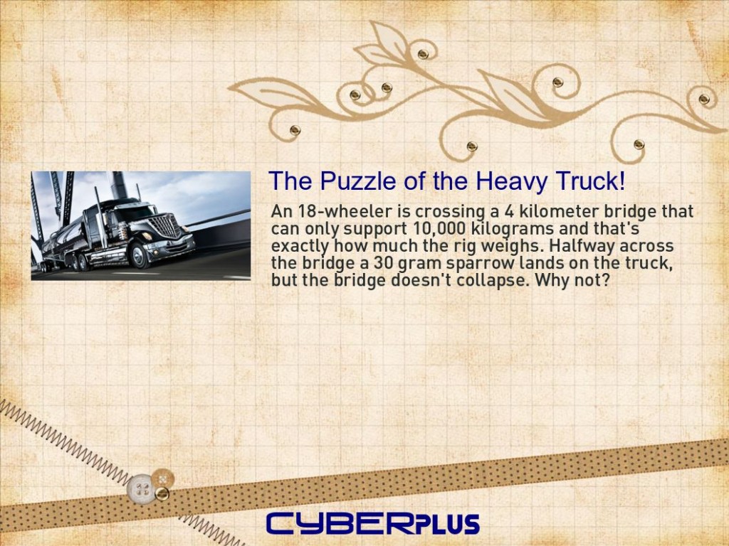 The Puzzle of the Heavy Trcuk